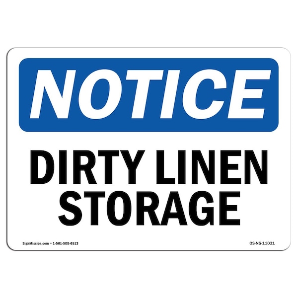 Safety Sign, OSHA Notice, 7" Height, Aluminum, Dirty Linen Storage Sign, Landscape